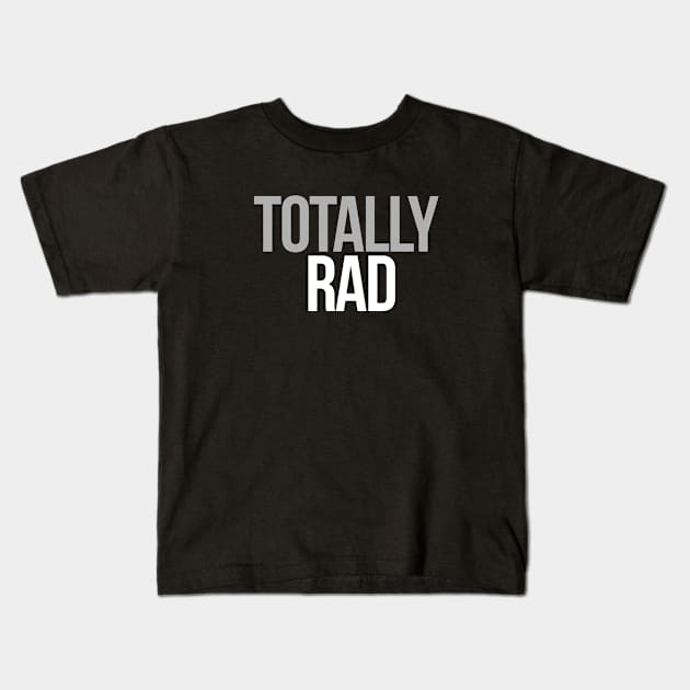 Totally rad Kids T-Shirt by hoopoe